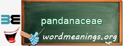 WordMeaning blackboard for pandanaceae